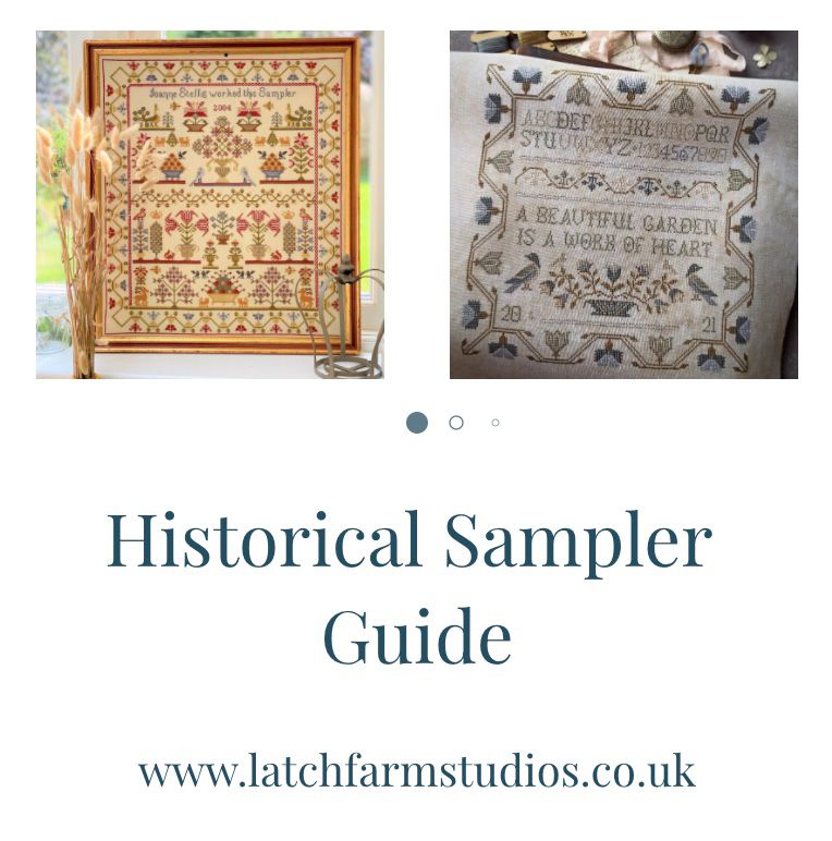 Historical Sampler Guide at StitchAcrossTime.com and LatchFarmStudios.co.uk