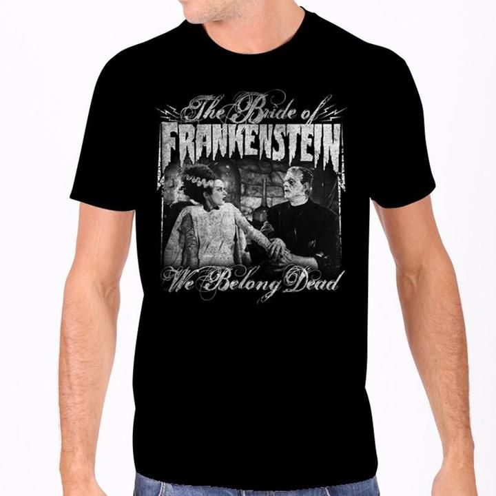 Bride Of Frankenstein We Belong Dead Tshirt