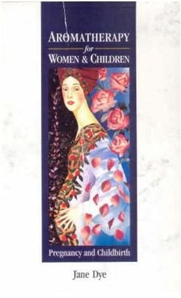 Aromatherapy for women and children byJane Dyer