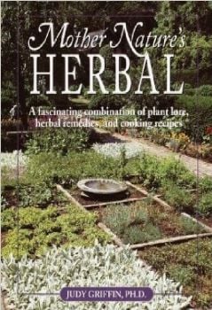  Mother Nature’s Herbal by Judy Griffin