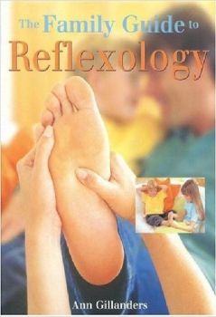 The Family guide Reflexology by Ann Gillanders