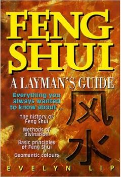 Feng Shui – A Layman’s Guide by Evelyn Lip