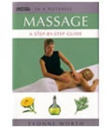Massage - A Step-by Step Guide by Yvonne Worth