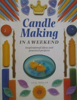 Candle Making in a Weekend by Sue Spear