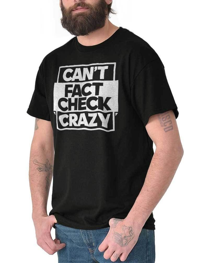 Black Can't Fact Check Crazy Printed T-Shirt|Size: M