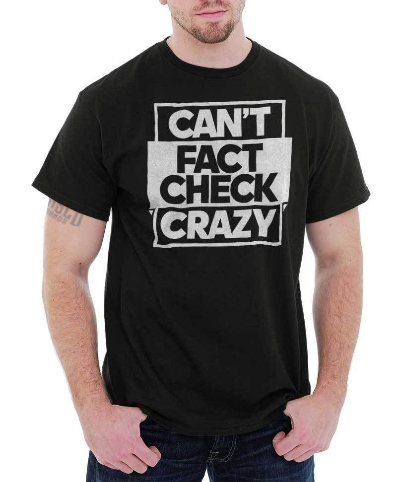 Black Can't Fact Check Crazy Printed T-Shirt|Size: M