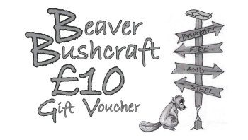 Beaver Bushcraft - £10 Gift Voucher (10-1010)