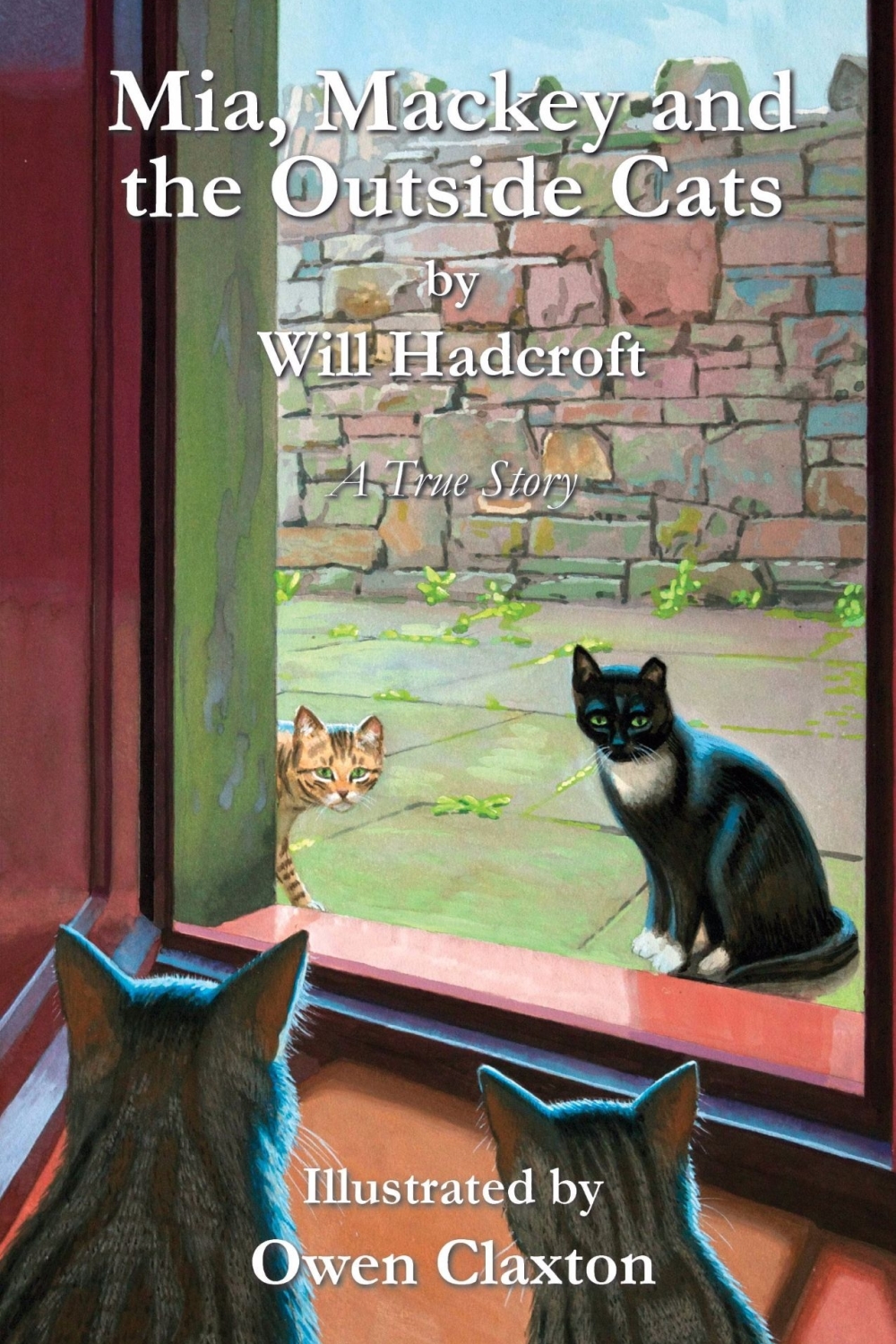 Mia, Mackey and the Outside Cats. (Book 2 of The Mia Books.)