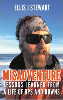 Misadventure. Lessons Learned From a Life of Ups and Downs. Hardback edition.