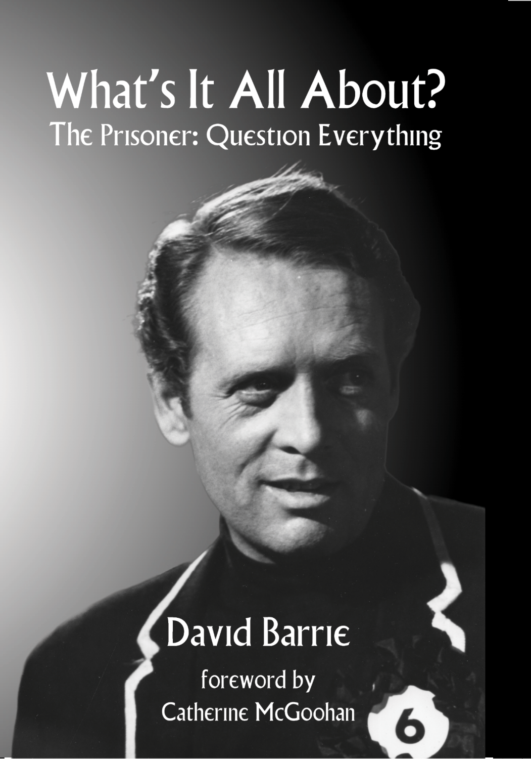 Pre Order What's It All About? The Prisoner: Question Everything
