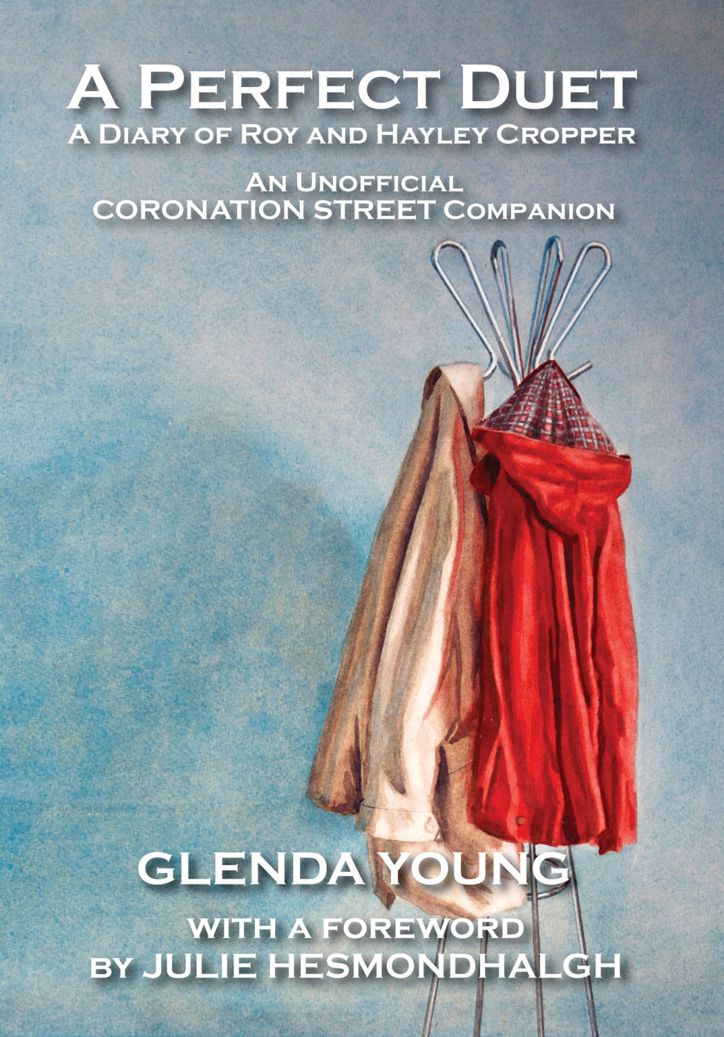 A Perfect Duet. The Diary of Roy and Hayley Cropper. By Glenda Young