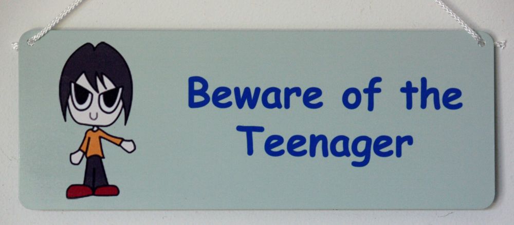 Beware of the Teenager