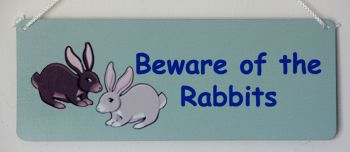 Beware of the Rabbits