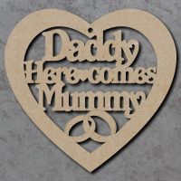 Daddy Here Comes Mummy Heart
