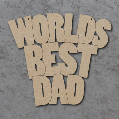 Worlds Best Dad (Bold Font) Craft Sign