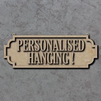 Street Sign Hanging Personalised Craft Sign - 8mm thick