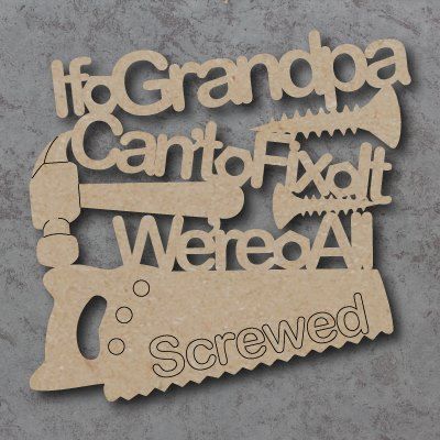 If Grandpa Can't Do It Craft Sign 