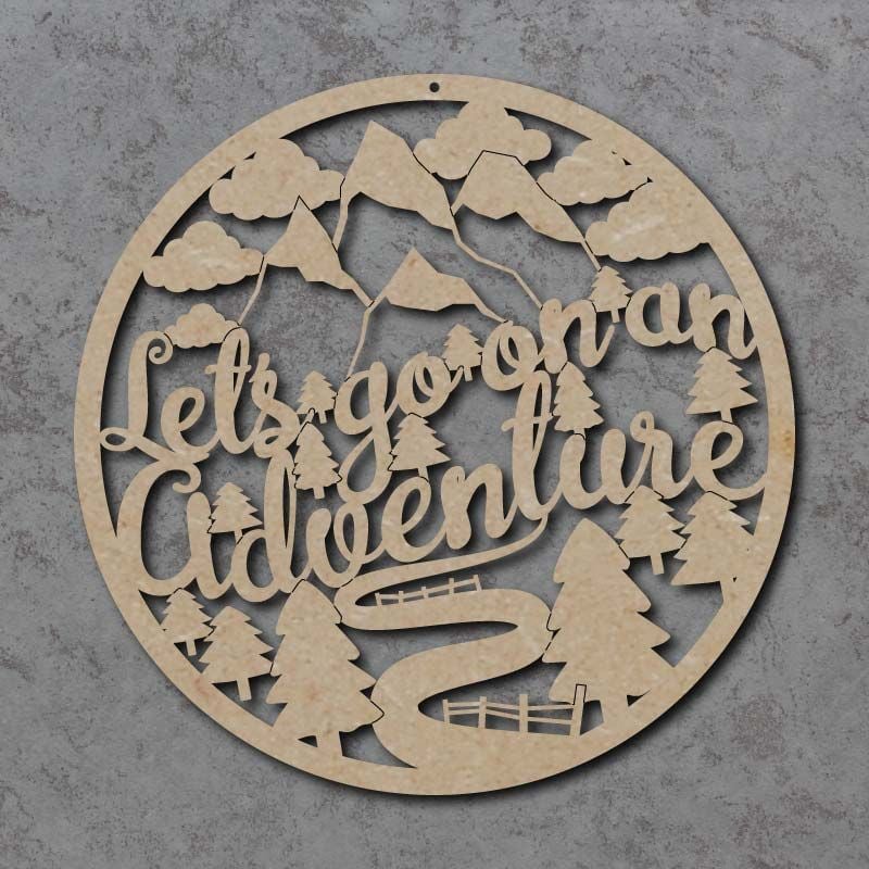 Let's Go On An Adventure Circle Sign