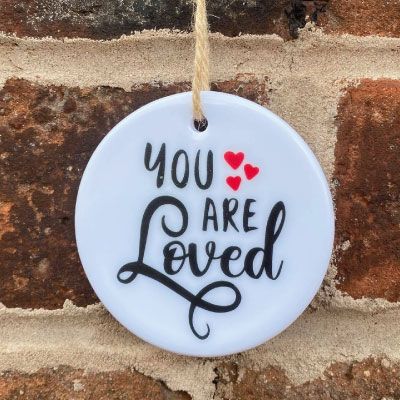 You are loved ceramic hanging keepsake