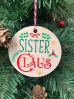 Sister Claus Printed Bauble
