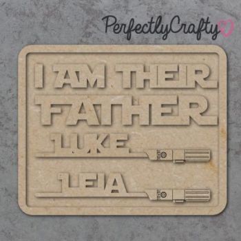 Personalised Layered I Am Your Father MDF Plaque