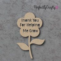 Thank You For Helping Me Grow  Cutout Flower Sign