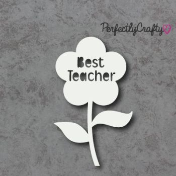 Acrylic Best Teacher Flower Shape WHITE, acrylic crafts, acrylic blanks, acrylic crafting blanks