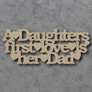 A Daughters First Love Is Her Dad Craft Sign