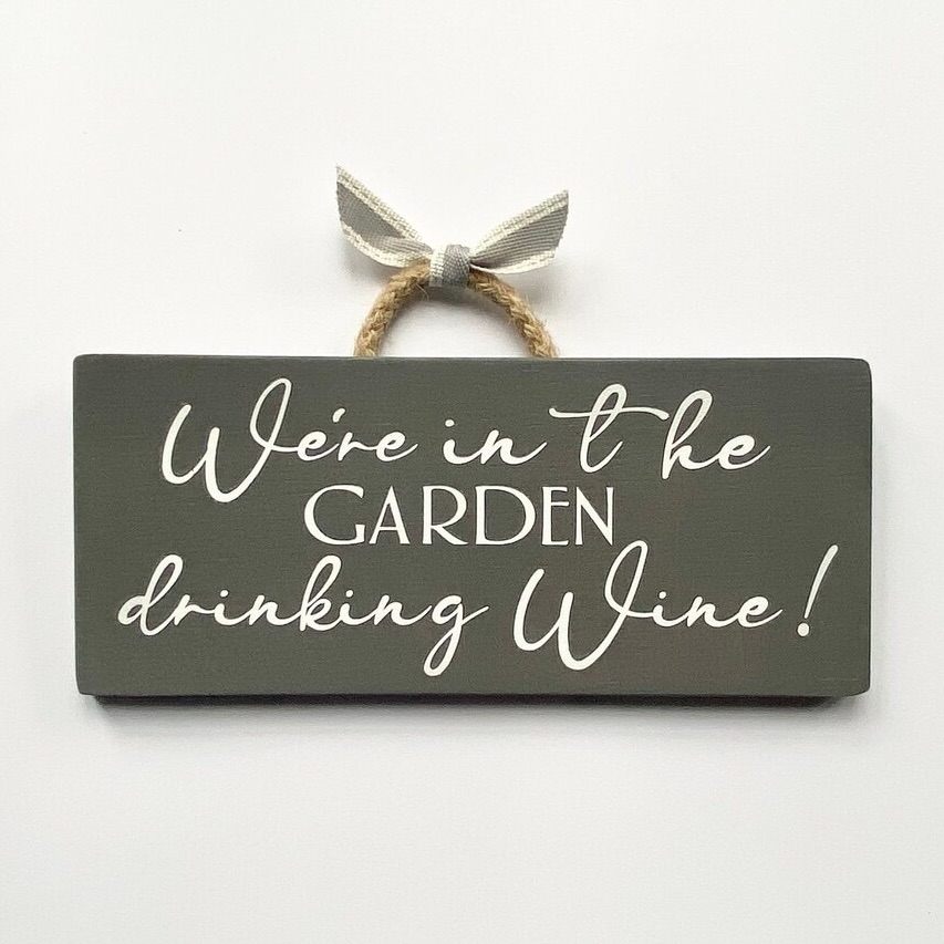 We're In The Garden Drinking...