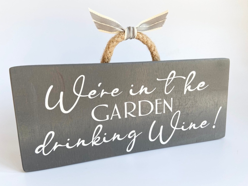 We're In The Garden Drinking...