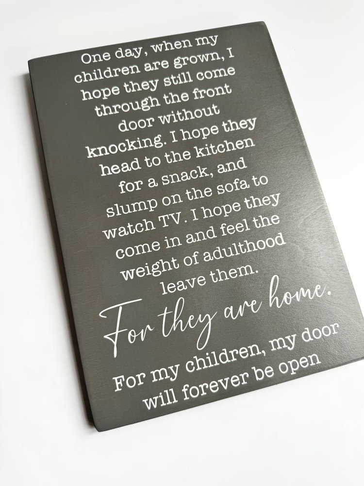 For They Are Home Sign