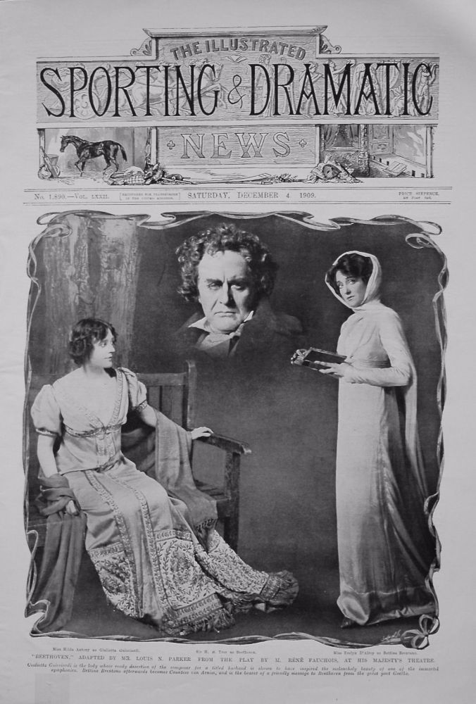 "Beethoven," Adapted by Mr. Louis N. Parker from the Play by M. Rene Fauchois, at His Majesty's Theatre. 1909