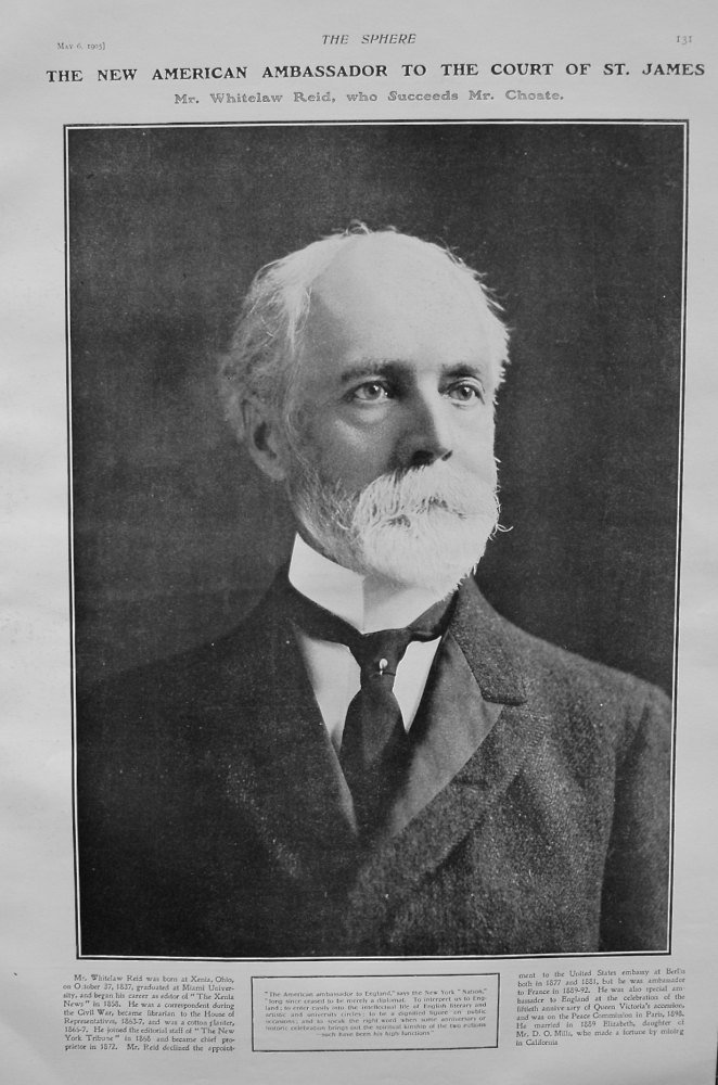 The New American Ambassador to the Court of St. James. Mr. Whitelaw Reid, who succeeds Mr. Choate. 1905