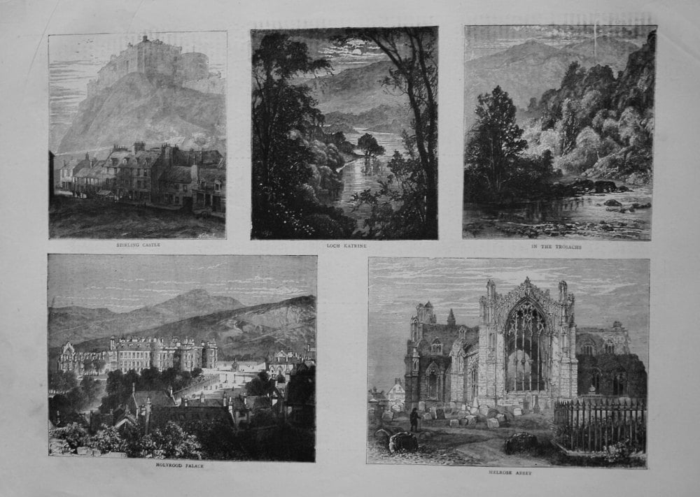 Melrose Abbey, Holyrood Palace, Loch Katrine, Stirling Castle, In the Trossachs. 1871