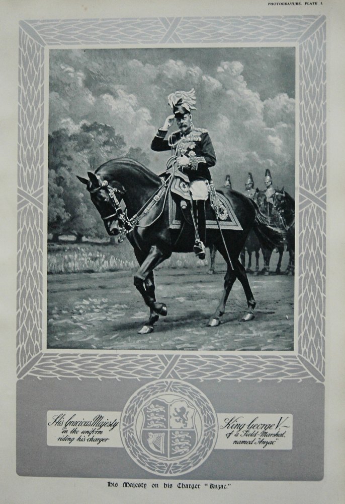 His Gracious Majesty King George  V. on his Charger "Anzac."
