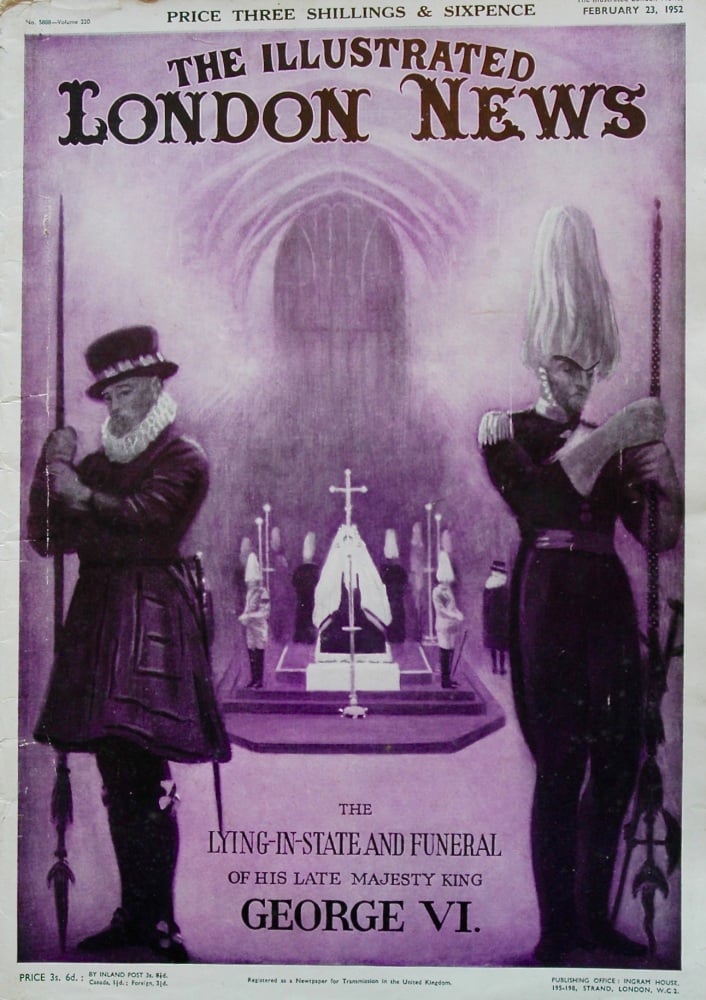 Illustrated London News,  February 23rd 1952. (The Lying-In-State and Funeral Number for King George VI.)