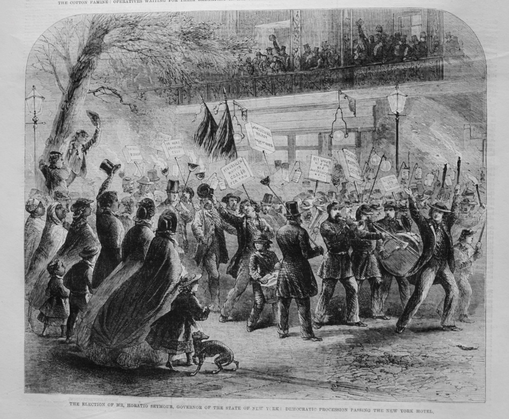 The Election of Mr. Horatio Seymour, Governor of the State of New York : Democratic Procession Passing the New York Hotel. 1862