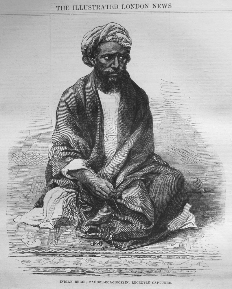 Indian Rebel, Zahoor-Ool-Hoosein, Recently Captured. 1862.
