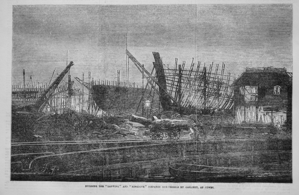 Building the "Lapwing" and Ringdove" Dispatch Gun-Vessels by Gaslight, at Cowes. 1855