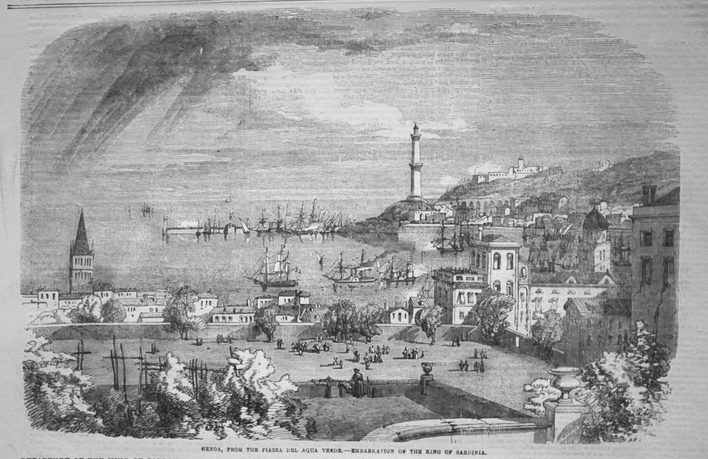 Genoa, From the Piazza Del Aqua Verde.- Embarkation of the King of Sardinia. 1855