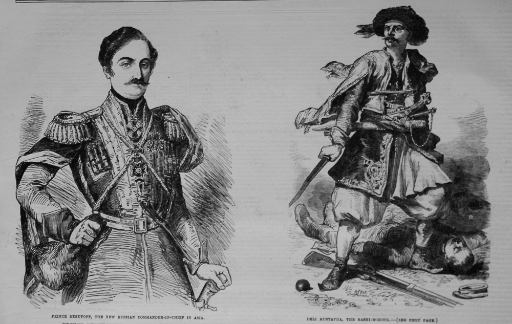 Prince Bebutoff, the New Russian Commander-in-Chief in Asia. & Deli Mustafa, the Bashi-Bozouk. 1855