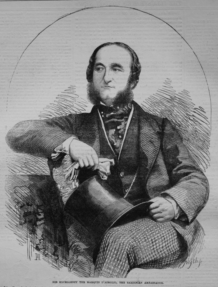 His Excellency the Marquis D'Azeglio, the Sardinian Ambassador. 1855