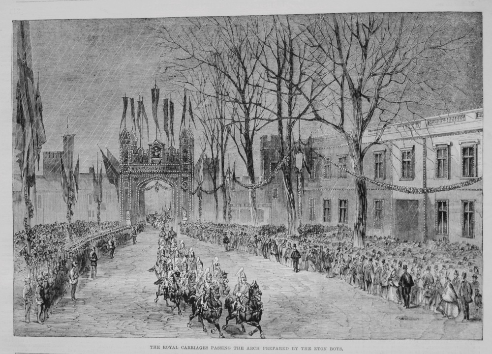 The Royal Carriages Passing the Arch Prepared by the Eton Boys. 1863