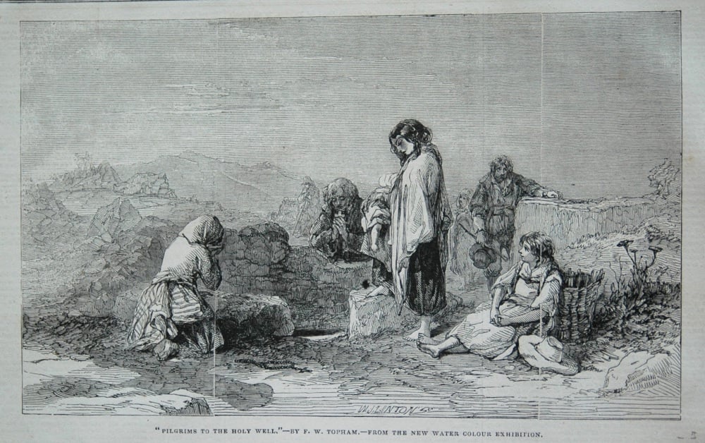 "Pilgrims to the Holy Well."- by F. W. Topham.- from the New Water Colour Exhibition. 1845