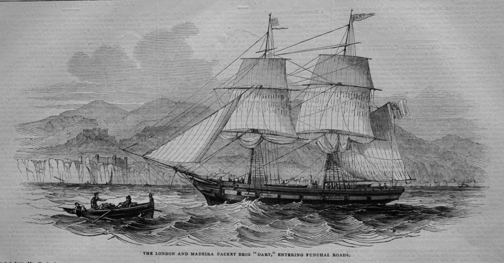 The London and Madeira Packet Brig "Dart," Entering Funchal Roads. 1845