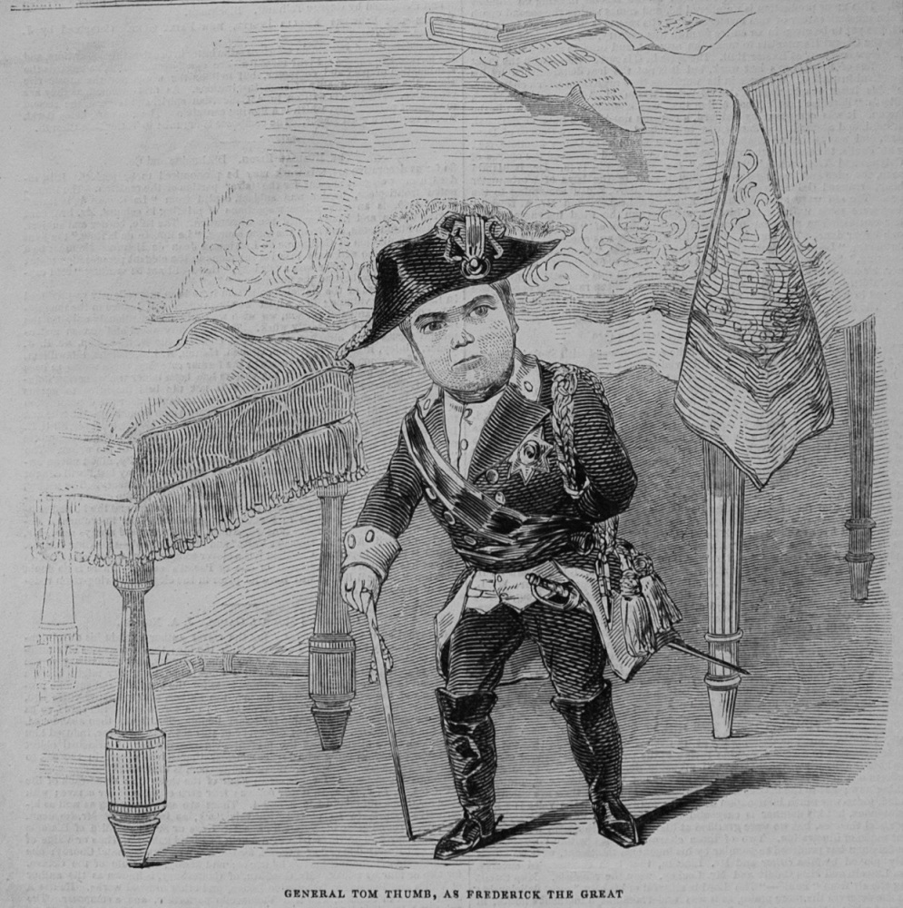 General Tom Thumb, as Frederick the Great. 1845