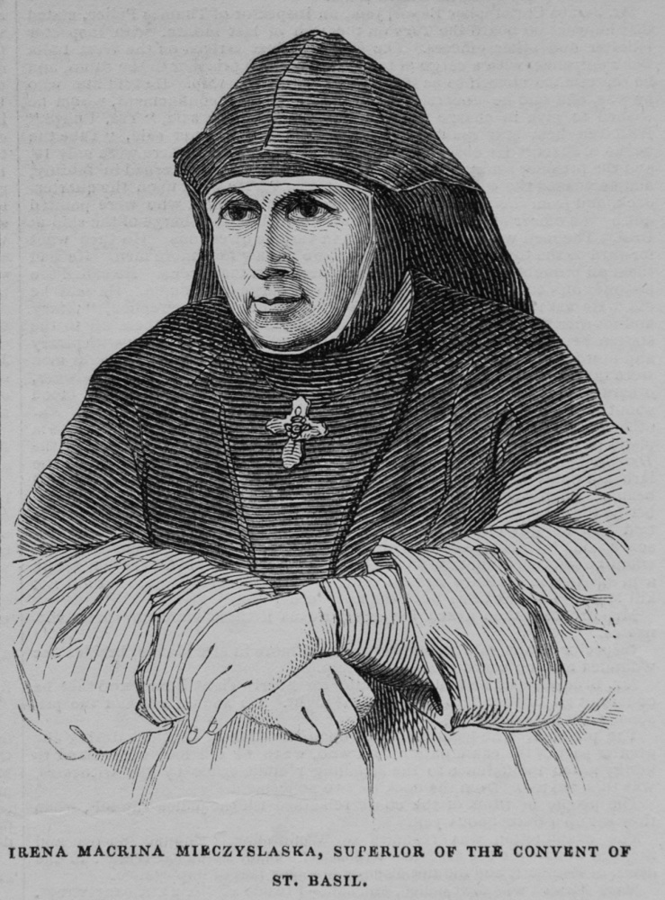 Irena Macrina Mieczyslaska, Superior of the Convent of St. Basil. 1845