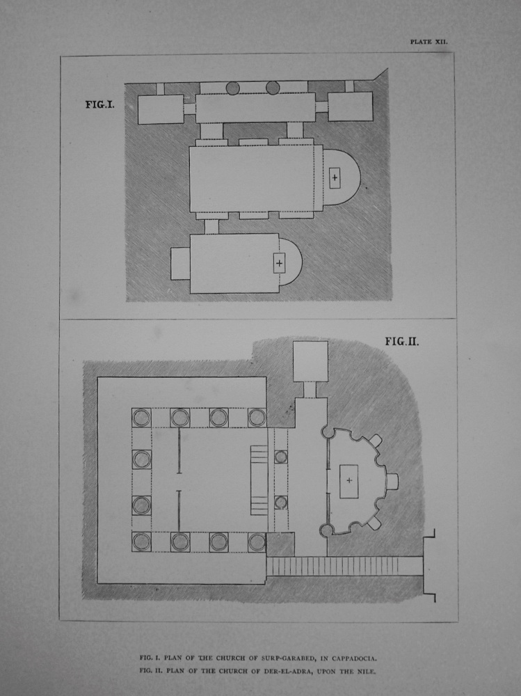 Plan of the Church of Surp-Garabed, in Cappadocia. Plan of the Church of Der-El-Adra, Upon the Nile. 