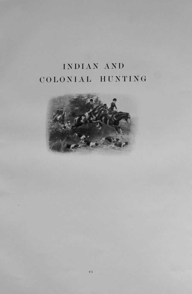 Indian and Colonial Hunting. 1912