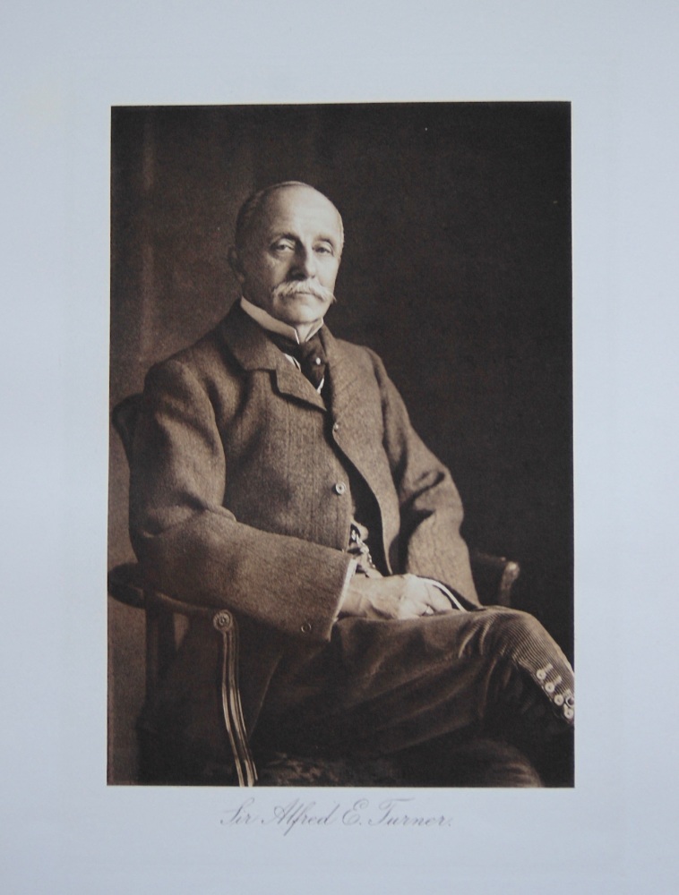 Sir Alfred E. Turner.